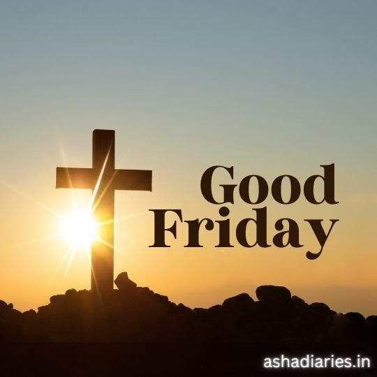 a Silhouette of a Cross Stands Atop a Rocky Hill with the Sun Rising Directly Behind It, Casting Rays of Light into the Sky. the Words "good Friday" Are Superimposed on the Image in Large, Clear Font, Suggesting the Theme of the Christian Holiday That Commemorates the Crucifixion of Jesus Christ.