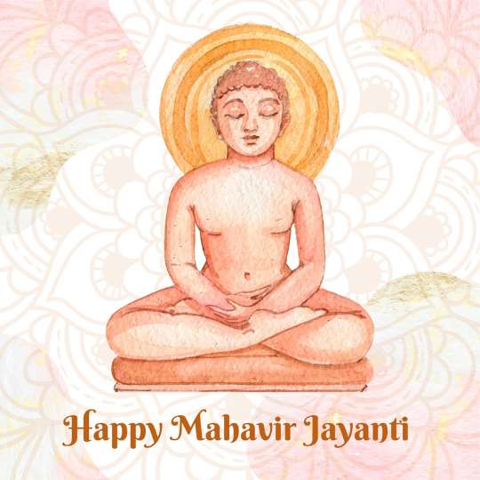 a Greeting Card with a Watercolor Illustration of Lord Mahavir Meditating, Surrounded by a Halo, with the Phrase "happy Mahavir Jayanti" Written Above.