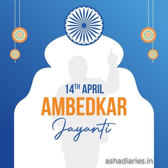 a Graphic for Ambedkar Jayanti with a Silhouette of Dr. B. R. Ambedkar in the Center, Pointing Upwards. the Background is Blue with Decorative Elements. the Date '14th April' and 'AMBEDKAR Jayanti' are prominently displayed in orange and blue text.