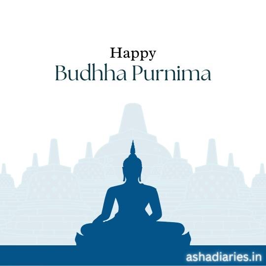 the Image Depicts a Silhouette of a Seated Buddha Figure with a Ushnisha (cranial Bump, Symbolizing Wisdom), in the Meditation Pose or Dhyana Mudra, Against a Simplified Depiction of the Borobudur Temple in the Background. Above the Figure, Text Reads "happy Buddha Purnima". This Greeting Refers to the Buddhist Festival That Commemorates the Birth, Enlightenment (nirvana), and Death (parinirvana) of Gautama Buddha. the Website Address "ashadiaries.in" is Also Visible, Suggesting That the Image May Be from an Indian Source or Intended for an Indian Audience.