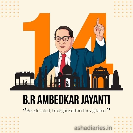 Graphic Illustration Celebrating B.r. Ambedkar Jayanti with a Image of Dr. B.r. Ambedkar Raising His Index Finger, Set Against a Backdrop of Iconic Indian Architecture. the Text Reads 'Be educated, be organised and be agitated.