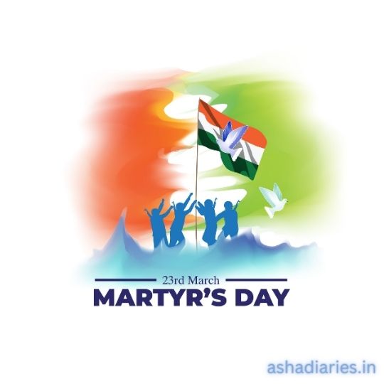 Graphic Illustration for Martyr's Day on 23rd March, featuring the Indian flag in the center with a dynamic splash of the tricolor - saffron, white, and green. Silhouettes of people raising their arms in solidarity and a dove of peace are also depicted against a backdrop of these colors, all above the bold text 'MARTYR'S DAY' in blue.