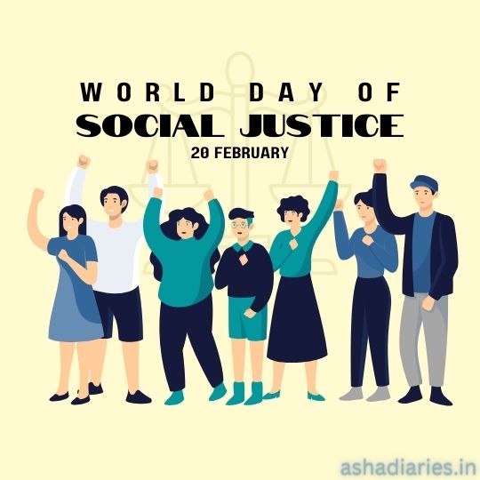 the Image is an Illustration Promoting World Day of Social Justice, Observed on February 20th. It Features a Diverse Group of Seven Individuals Standing Together, All Raising One Fist in a Gesture of Solidarity and Unity. They Are Depicted in a Flat Graphic Style with a Simplified Color Palette. the Text "world Day of Social Justice" is Prominently Displayed Above the Group, with the Date "20 February" Beneath Them. the Source of the Image is Indicated As "ashadiaries.in."