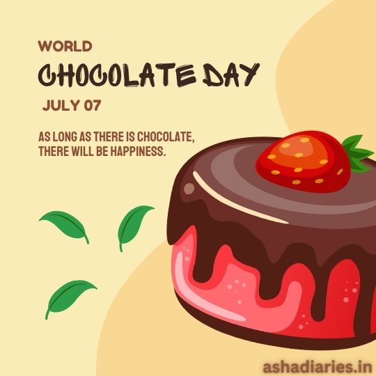 Promotional Poster for World Chocolate Day on July 7, Featuring an Illustrated Chocolate Cake Topped with a Strawberry and the Slogan 'As long as there is chocolate, there will be happiness.'