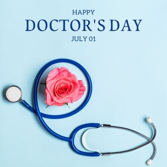 a Creative Graphic for Doctor's Day, featuring a pink rose placed on the diaphragm of a blue stethoscope with the caption "HAPPY DOCTOR'S DAY JULY 01" on a light blue background.