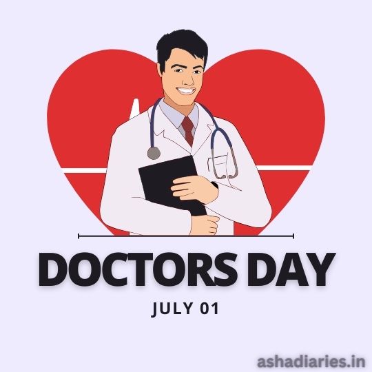 a Graphic Image Celebrating Doctors' Day, showing a smiling male doctor with a stethoscope around his neck and holding a clipboard, with a red heart in the background. Text on the image reads "DOCTORS DAY JULY 01" with the source "ashadiaries.in" at the bottom.