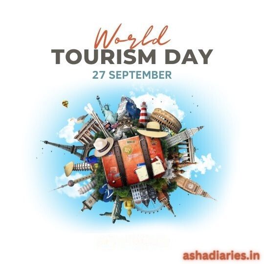 World Tourism Day Poster with the Date 27 September. the Image Features a Globe with Iconic Landmarks from Around the World, Such As the Eiffel Tower, Big Ben, and the Colosseum, Surrounding a Suitcase Adorned with Travel Stickers and Two Hats. the Website Ashadiaries.in is Mentioned at the Bottom Right Corner.