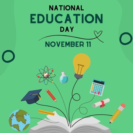 Illustration for National Education Day, Observed on November 11, Featuring a Green Background with Educational Icons Such As a Light Bulb, Atoms, a Globe, Books, and Graduation Caps. the Design Includes Decorative Circles and Lines Connecting the Icons, Emphasizing the Interconnected Nature of Various Educational Elements.