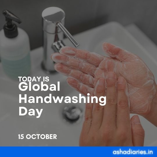 Hands Being Thoroughly Washed with Soap and Water Under a Faucet to Promote Hygiene on Global Handwashing Day, Celebrated on 15 October. Text Overlay Reads: 'Today is Global Handwashing Day, 15 October.' Image by ashadiaries.in.