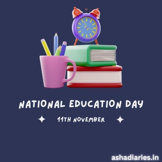 Digital Illustration for National Education Day Featuring a Stack of Colorful Books, a Purple Mug Filled with Pencils, and a Red Alarm Clock, Against a Dark Purple Background with the Text 'National Education Day, 11th November' and the website 'ashadiaries.in'.