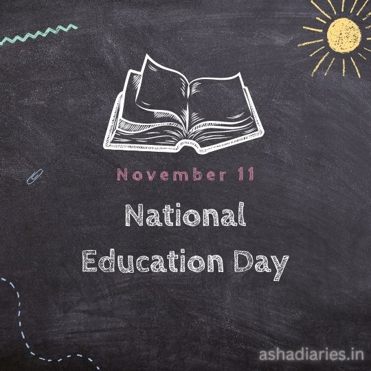 Chalkboard Illustration Celebrating National Education Day with a Drawing of an Open Book and the Date 'November 11' in pink, alongside simplistic doodles of the sun and scribbles, with the website 'ashadiaries.in' displayed at the bottom.