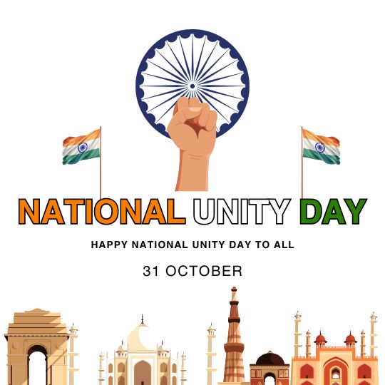 National Unity Day Graphic with a Raised Fist Holding the Ashoka Chakra, Two Indian Flags on Either Side, the Text 'National Unity Day' in tricolor, and the message 'Happy National Unity Day to All - 31 October' at the bottom, featuring illustrations of iconic Indian monuments.