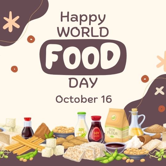 the Image Depicts a Celebratory Graphic for World Food Day, with the Caption "happy World Food Day October 16." the Image Features Various Soy-based Products Like Soy Milk, Soy Sauce, and Soy Flour, Along with Tofu and Other Soy-derived Items. the Background Includes Decorative Elements Like Abstract Shapes and Dots, Enhancing the Festive and Informative Nature of the Graphic.