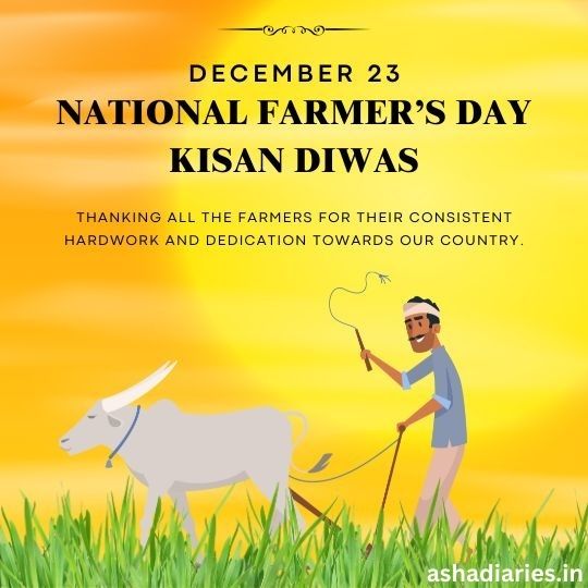 Promotional Poster for National Farmer's Day (Kisan Diwas) on December 23, featuring an illustration of an Indian farmer with a Ox in a field, on a yellow background with a message thanking farmers for their dedication to the country.