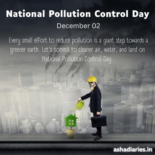 a Promotional Image for National Pollution Control Day on December 02. It Features a Man in a Business Suit and Yellow Helmet, Watering a Small Green Plant Emerging from a Trash Can with a City Engulfed in Smog in the Background. the Image Symbolizes a Commitment to Reducing Pollution and Includes a Caption Encouraging Efforts Towards a Greener Earth.