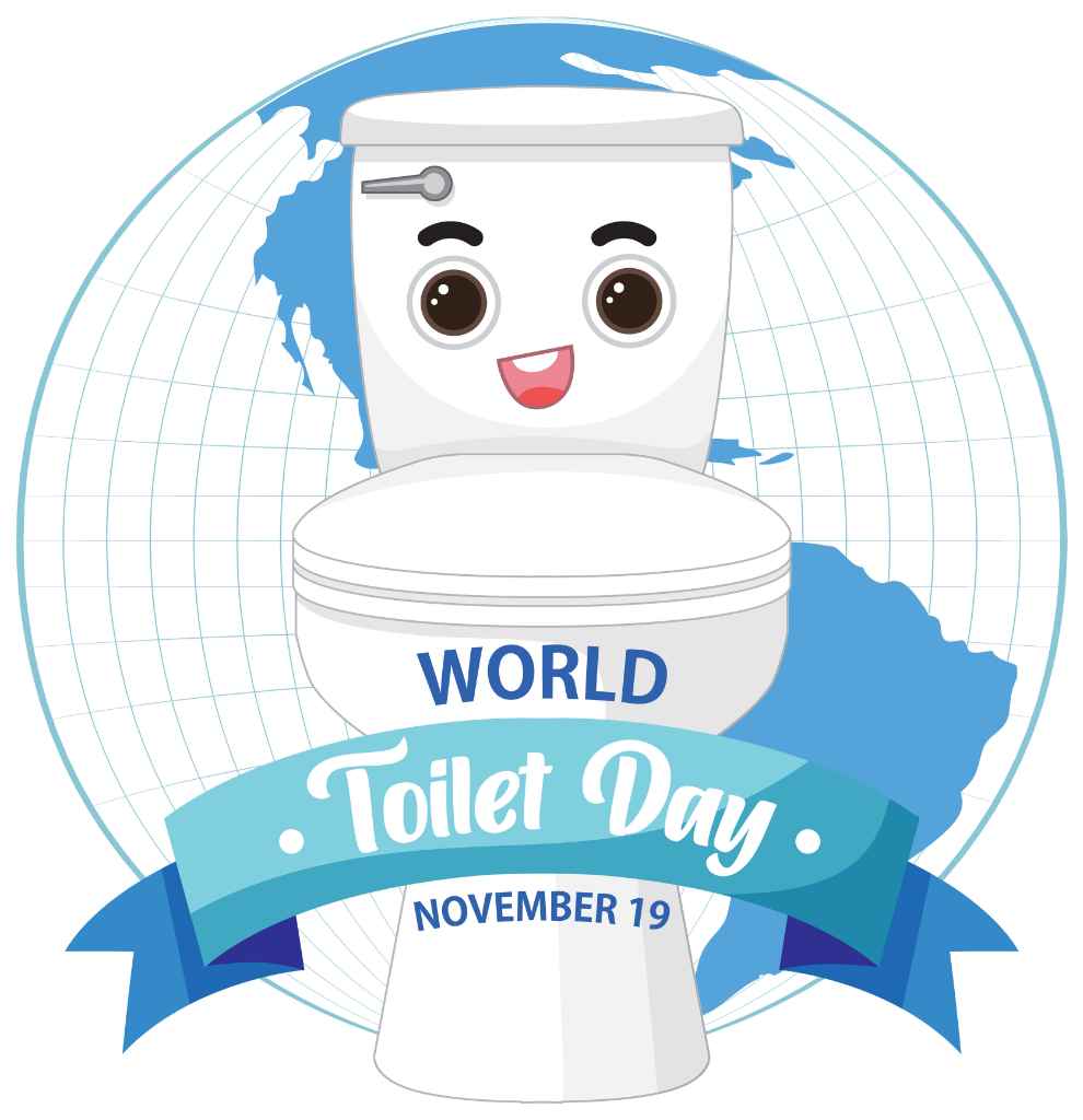 the Image is a Creative Representation for World Toilet Day, Celebrated on November 19. It Features a Cartoon of a Smiling Toilet Character in Front of a Globe, Emphasizing the Global Importance of the Day. the Toilet is Personified with Eyes and a Cheerful Expression, with the Event Name and Date Displayed on a Ribbon Banner Beneath It. This Illustration Likely Aims to Raise Awareness About Sanitation Issues Worldwide in a Friendly and Approachable Manner.