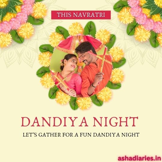 Couple Enjoying Dandiya Dance During Navratri Celebration with Decorative Floral Background, Inviting People to Gather for a Fun Dandiya Night. Text on the Image Reads 'This Navratri, Dandiya Night, Let's gather for a fun Dandiya night,' with ashadiaries.in branding.