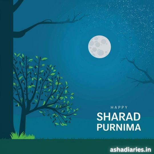 the Image Shows a Serene Night Scene with a Bright Full Moon Shining in the Clear Sky, Symbolizing the Festival of Sharad Purnima. There is a Tree with Green Leaves in the Foreground, and the Background Features a Dark Blue Sky with Stars Scattered Around. the Text "happy Sharad Purnima" is Written in White at the Bottom Right Corner, Along with the Website Name "ashadiaries.in" in Smaller Font.