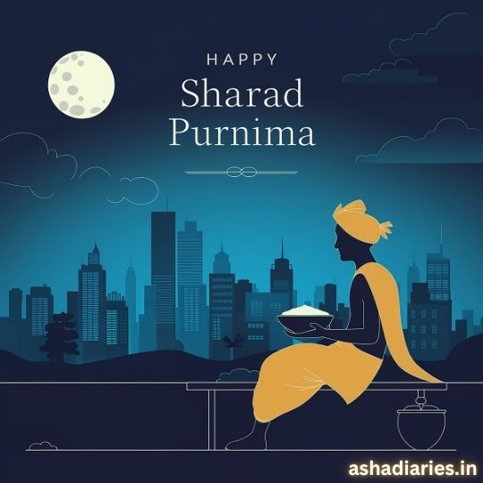 Illustration of a Man Sitting on a Rooftop at Night Under a Full Moon, Holding a Bowl of Kheer, with a City Skyline in the Background. the Text Reads 'Happy Sharad Purnima' in bold, and the image is branded with 'ashadiaries.in' at the bottom right.