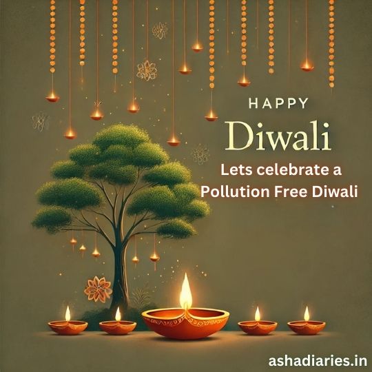 the Image Shows a Serene Diwali Scene with the Text "happy Diwali" and "let's celebrate a Pollution Free Diwali" displayed in elegant fonts. In the background, there's a green tree surrounded by hanging diyas (oil lamps), and lit clay lamps placed on the ground, symbolizing the festival of lights. The overall design promotes an eco-friendly Diwali celebration, with the domain "ashadiaries.in" mentioned at the bottom.