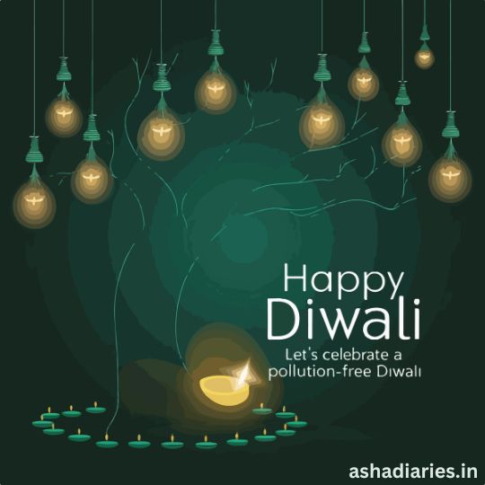 Diwali Celebration Poster Featuring Hanging Decorative Light Bulbs and a Traditional Oil Lamp (diya) at the Bottom, with the Message 'Happy Diwali' and a call to action to 'Let's celebrate a pollution-free Diwali.' The design has a dark green background and encourages an eco-friendly celebration. The website ashadiaries.in is subtly mentioned at the bottom right corner.