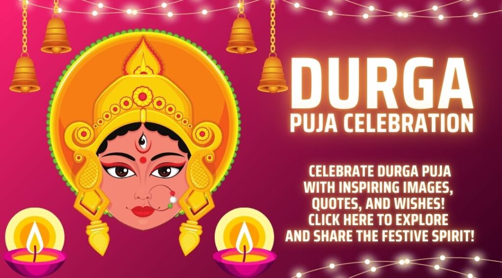 Durga Puja Celebration with a Bright Illustration of Goddess Durga, Decorative Bells, and Lit Lamps. the Text Invites Viewers to Explore Inspiring Images, Quotes, and Wishes for Sharing the Festive Spirit.