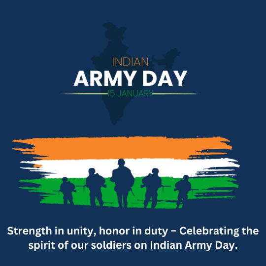 Poster Commemorating Indian Army Day Featuring Silhouettes of Soldiers Against the Indian Flag Colors, with a Message Highlighting Unity and Honor.