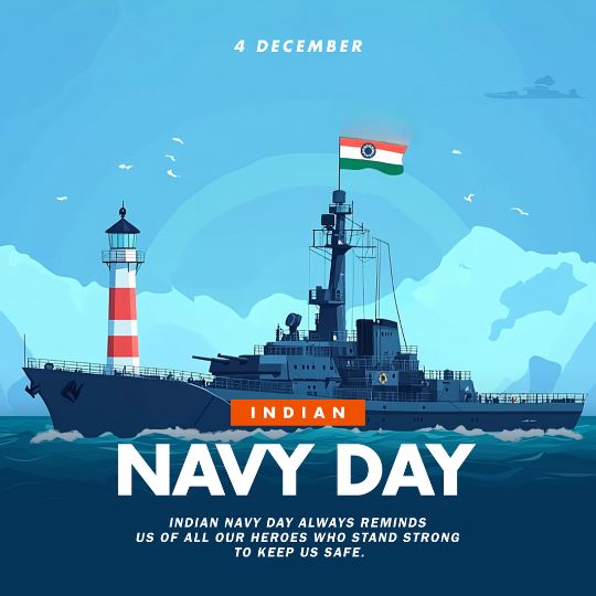 Illustration of a Naval Ship with the Indian Flag, a Lighthouse, and the Text 'Indian Navy Day - 4 December,' honoring the heroes who stand strong to keep us safe.