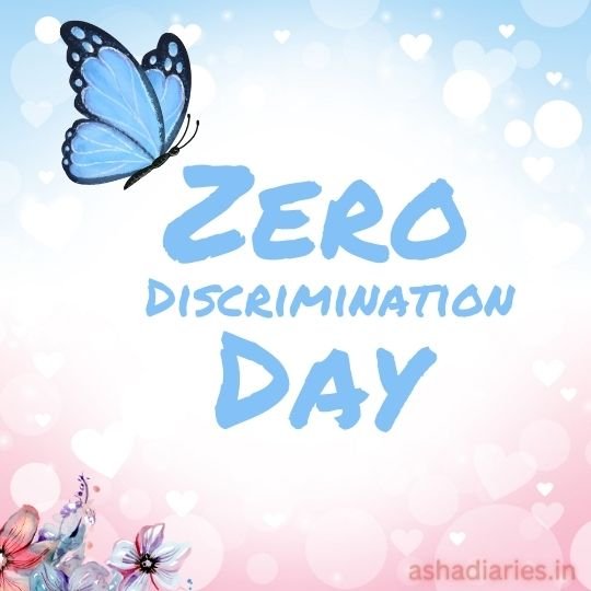 Zero Discrimination Day - a Vision of Equality and Inclusivity | Asha Diaries Illustrative Graphic for Zero Discrimination Day Featuring a Large Blue Butterfly on a Pastel Blue and White Background Adorned with Hearts and Bubbles, with the Phrase 'ZERO DISCRIMINATION DAY' in blue handwritten font.