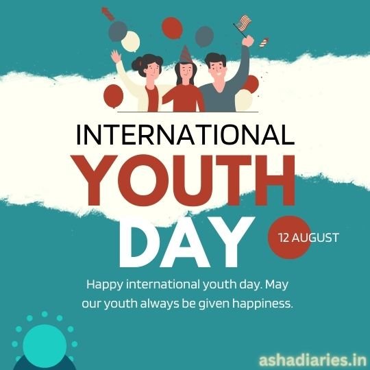 International Youth Day Celebration Graphic | Asha Diaries International Youth Day Celebration Graphic Featuring a Group of Young People Joyously Throwing Balloons and Confetti in the Air. the Design Includes the Text "international Youth Day, 12 August" and a Festive Wish: "happy International Youth Day. May Our Youth Always Be Given Happiness." the Background is a Light Teal with a Minimalistic Design Style.