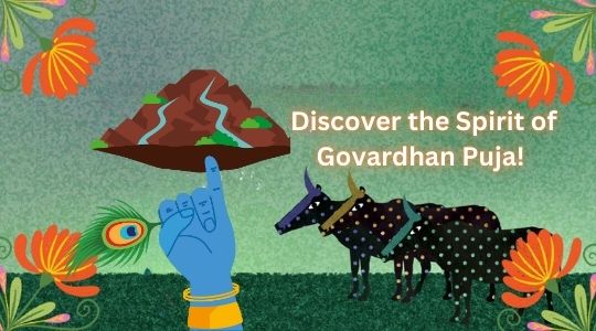 Illustrated Depiction of Govardhan Puja with a Blue Hand Lifting a Mountain, Symbolizing Lord Krishna Lifting Govardhan Hill. Decorated Cows Stand in the Background, Surrounded by Colorful Floral Motifs. Text Reads, 'discover the Spirit of Govardhan Puja!'