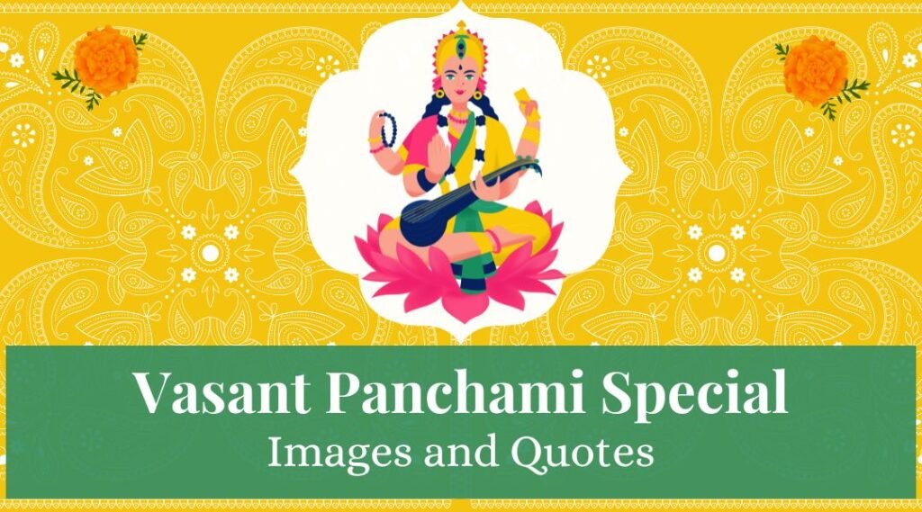 Vasant Panchami Special - Images and Quotes. Illustration of Goddess Saraswati sitting on a lotus, holding a veena, with a yellow paisley-patterned background and marigold flowers.