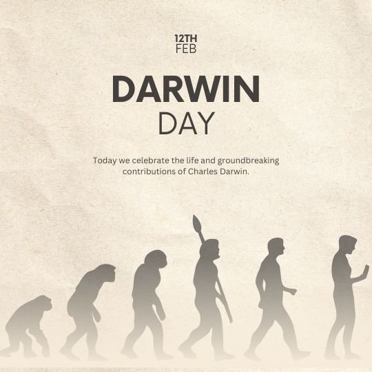 Darwin Day celebration poster featuring the evolutionary progression of humans, depicted as silhouettes transitioning from early primates to modern humans. The text reads '12th Feb, DARWIN DAY, Today we celebrate the life and groundbreaking contributions of Charles Darwin.' The background has a vintage parchment-style texture.
