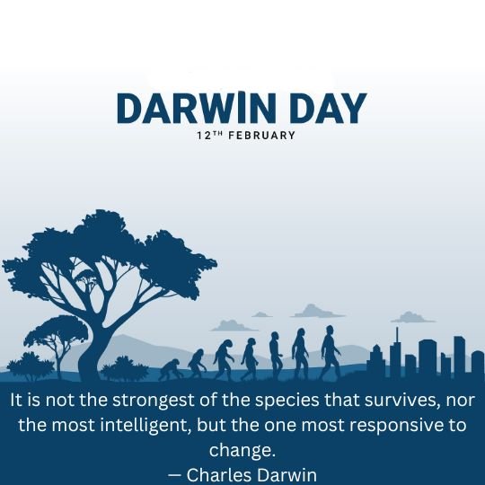 Graphic design celebrating Darwin Day on February 12th. The image features a blue-toned illustration of human evolution from early primates to modern humans, set against a natural landscape with a tree and a city skyline in the background. A quote attributed to Charles Darwin reads: 'It is not the strongest of the species that survives, nor the most intelligent, but the one most responsive to change.