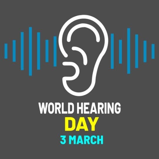 World Hearing Day 3 March awareness graphic with ear icon and sound waves on dark background.