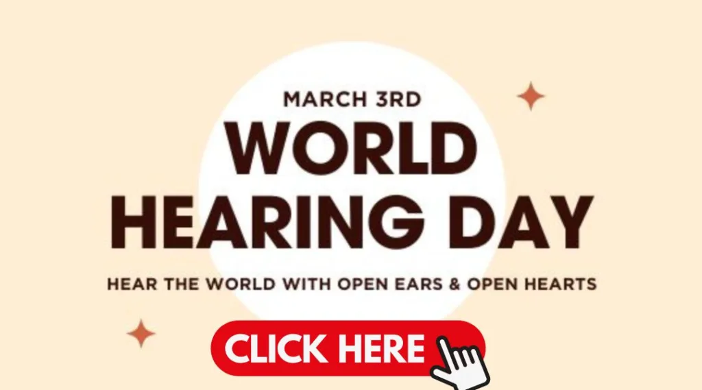 World Hearing Day Awareness Banner March 3rd | Hearing Health Ear Care | Asha Diaries World Hearing Day March 3rd Awareness Banner with Text 'Hear the world with open ears & open hearts' and a clickable call-to-action button.