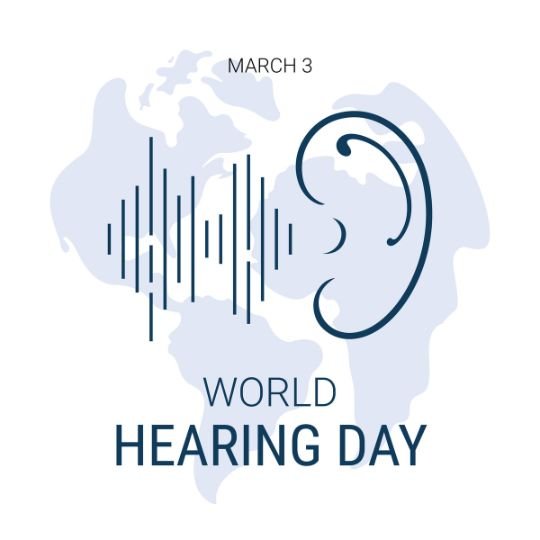 World Hearing Day March 3 - Awareness campaign about hearing health, sound waves, and ear illustration over a world map background.