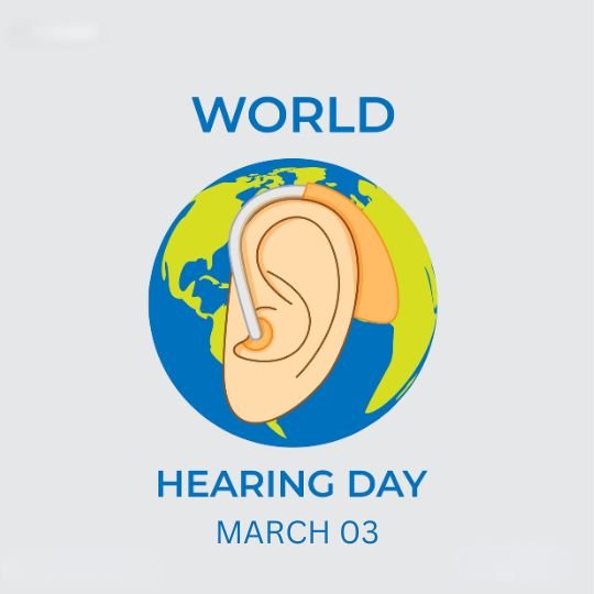 World Hearing Day March 3 illustration with an ear wearing a hearing aid over a globe, promoting hearing health awareness.