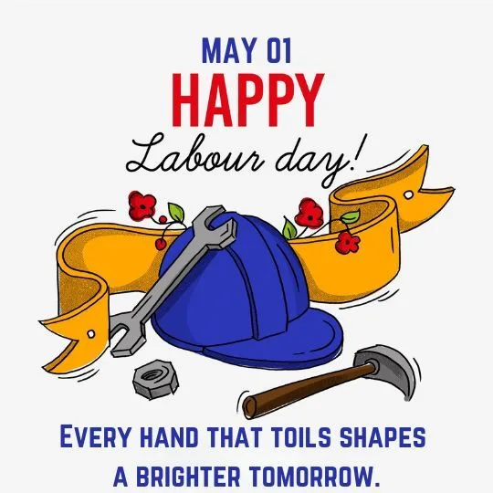 Happy Labour Day May 01 - Tribute to Workers with Tools and Quote | Asha Diaries Happy Labour Day Illustration with Safety Helmet, Wrench, Hammer, and Quote Honoring Workers on May 1st.