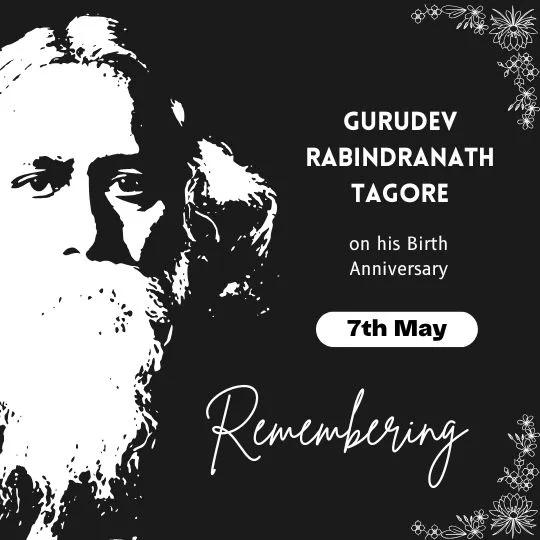 Rabindranath Tagore Birth Anniversary Tribute 7th May | Asha Diaries Black and White Tribute Image of Gurudev Rabindranath Tagore with Floral Design, Marking His Birth Anniversary on 7th May with the Word "remembering".