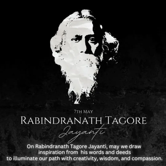 Rabindranath Tagore Jayanti 7th May Tribute Image with Inspirational Message | Asha Diaries Portrait of Rabindranath Tagore with Text Honoring Rabindranath Tagore Jayanti on 7th May, Featuring a Tribute Message About Drawing Inspiration from His Words and Deeds.