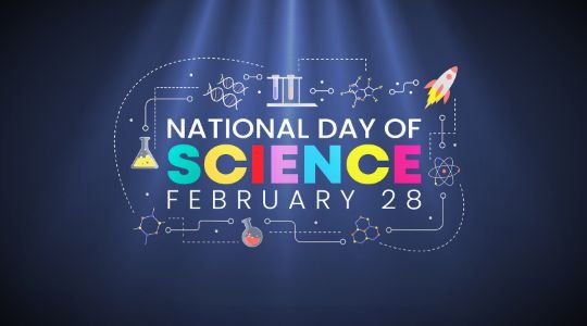 The image depicts a promotional graphic for the National Day of Science, observed on February 28. It features a vibrant and colorful design with symbols related to various scientific fields, such as a rocket, test tubes, and atoms, interconnected by circuit-like lines against a dark blue background. This design highlights the importance and diverse aspects of science.